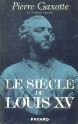 Le Siecle de Louis XV (Les Grandes etudes historiques) (French Edition) 9782213000596