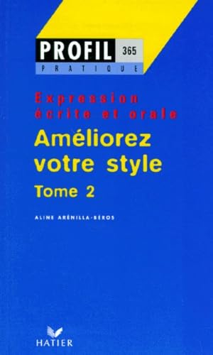 Améliorez votre style, tome 2 : Expression écrite et orale 9782218714245