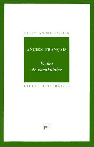Ancien français, 6e édition. Fiches de vocabulaire 9782130442202