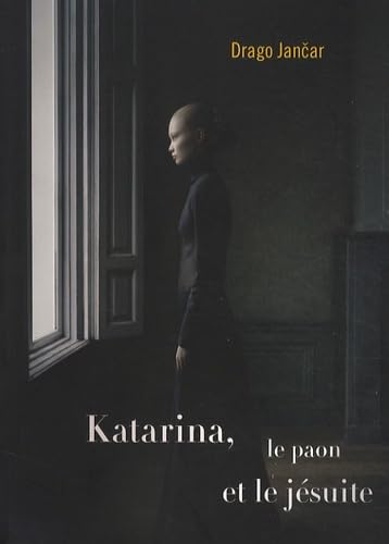 Katarina, le paon et le jésuite 9782914834353