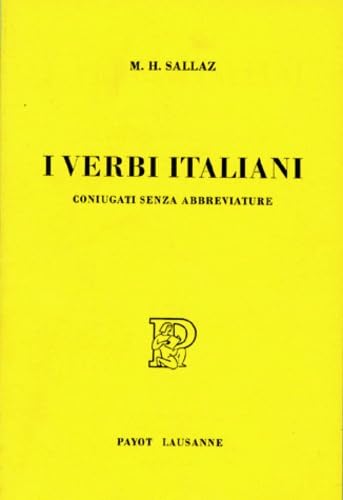 I verbi italiani: Raccolta ad uso degli allievi di lingua straniera 9782601014495