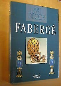 L'art de Fabergé (L'art du décor) 9782743409227