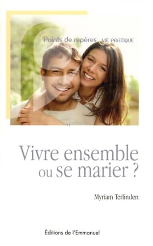 Vivre ensemble ou se marier ? 9782353891962