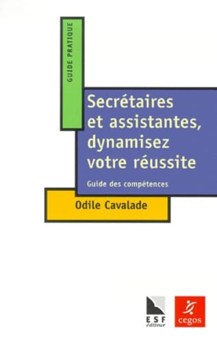 Le secrétariat et assistantes, dynamisez votre réussite. 9782710114529