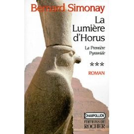 La Première Pyramide, tome 3 : La Lumière d'Horus 9782268030241