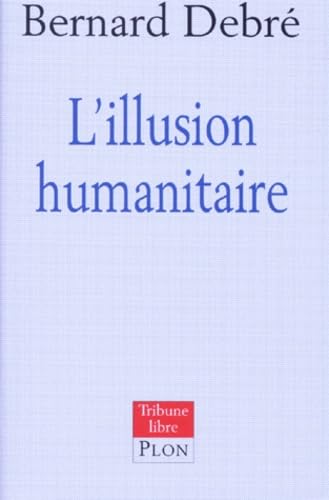 Illusion humanitaire 9782259186537