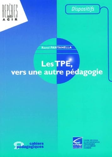Les Tpe, Vers Une Autre Pedagogie 9782866152451