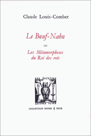 Le Boeuf Nabu ou Les Métamorphoses du Roi des rois 9782903721473