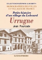 Petite histoire d'un village du Labourd, Urrugne - sur la frontère d'Espagne 9782843731082