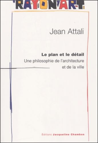 Le Plan et le détail : Une philosophie de l'architecture et de la ville 9782877112321