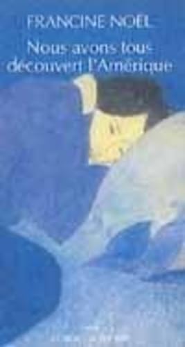 Nous avons tous découvert l'Amérique 9782868698780