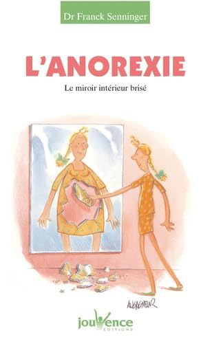 L'Anorexie : Le Miroir intérieur brisé 9782883533677