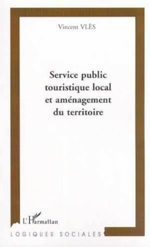 Service public touristique local et aménagement duterritoire 9782747503075