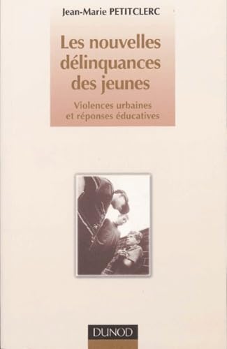 Les nouvelles délinquances des jeunes 9782100046812