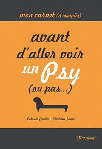 Mon carnet (à remplir) avant d'aller voir un psy (ou pas...) 9782501062657