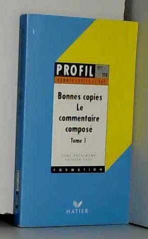 Bonnes Copies Du Bac Commentaire Compose. Tome 1 9782218053917
