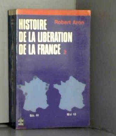 Histoire de la libération de la France, Tome 2