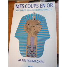 Mes coups en or / les secrets de la pub evenementielle / 1976-1986, le temps des promotions 9782259018548