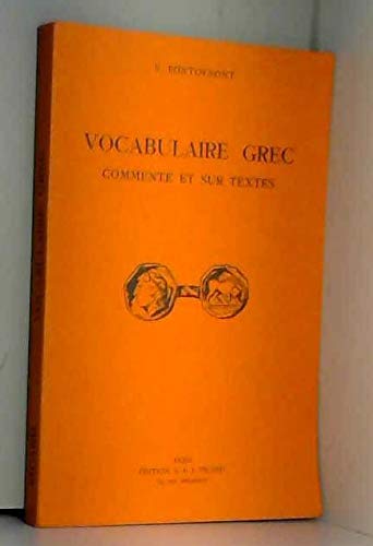 Vocabulaire grec, commenté et sur textes 9782708400795