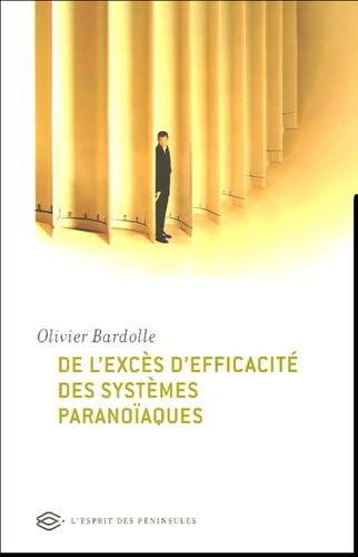 De l'excès d'efficacité des systèmes paranoïaques 9782846360821