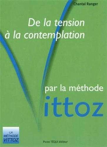 De la tension à la contemplation par la méthode Vittoz 9782740315309