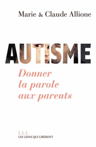 Autisme. Donner la parole aux parents 9791020900302