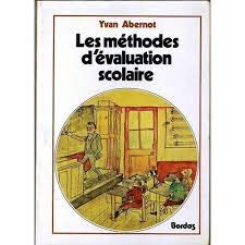 Les Méthodes d'évaluation scolaire: Techniques actuelles et innovations 9782040186746