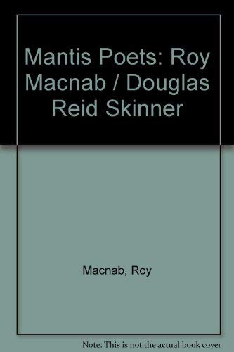 Mantis Poets: Roy Macnab / Douglas Reid Skinner 9780908396436