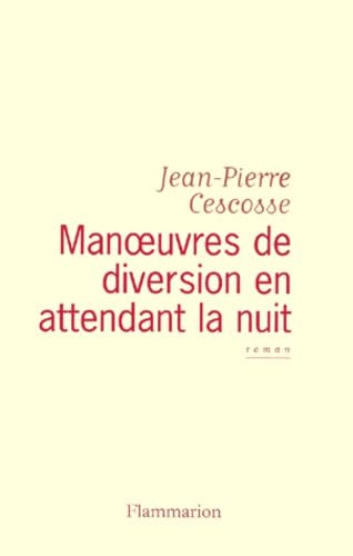 Manoeuvres de diversion en attendant la nuit 9782080679765