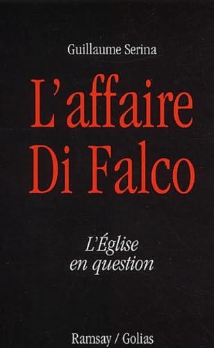 L'Affaire Di Falco : L'Eglise en question 9782841146390