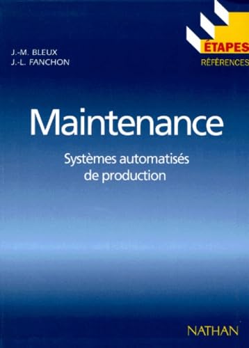 Etapes, numéro 72. Maintenance, systèmes automatisés de production 9782091778402