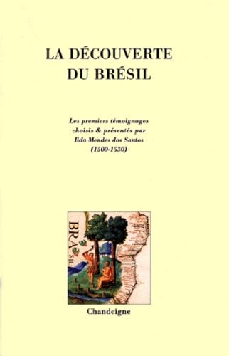 La découverte du Brésil : Les premiers témoignages 9782906462588