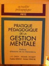 Pratique pédagogique de la gestion mentale: Ou Du plaisir d'apprendre 9782725614472