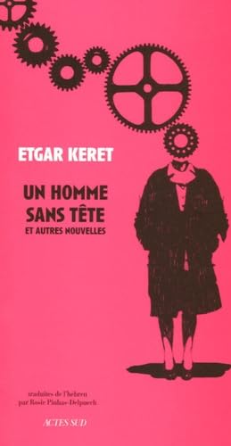 Un homme sans tête: et autres nouvelles 9782742756476