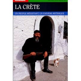 La Crète. Un peuple résistant, un univers mythique 9782862604138