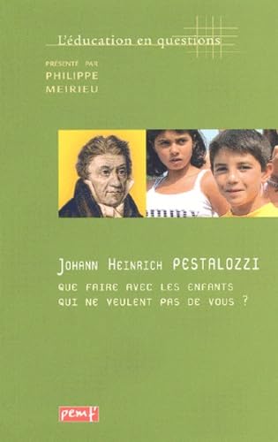 L'éducation en question : Que faire avec les enfants qui ne veulent pas de vous ? 9782845261563