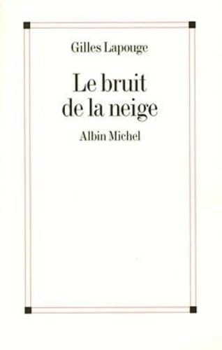 Le Bruit de la neige 9782226087119