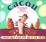 Cacou: L'oeuf qui n'en fit qu'à sa tête 9782092108031