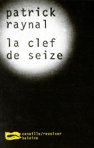 La Clef De Seize 9782842190231