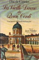 La vieille dame du quai conti : une histoire de l'académie française 9788474230130