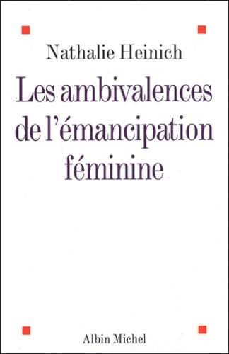 Les Ambivalences de l'émancipation féminine 9782226142306