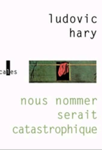 Nous nommer serait catastrophique 9782843351044