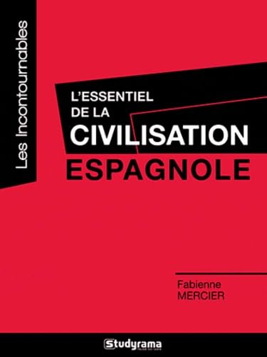 L'essentiel de la civilisation espagnole 9782759013470