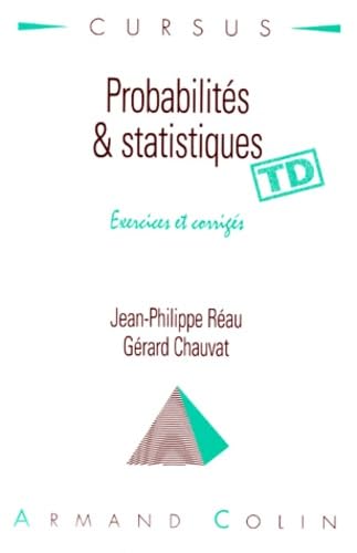 Probabilites Et Statistiques. Exercices Et Corriges 9782200217204