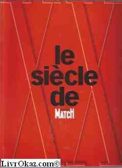Le XXème siècle de Paris Match 9782702829295