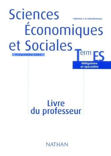 Sciences Economiques et Sociales Terminale ES: Livre du professeur 9782091723297