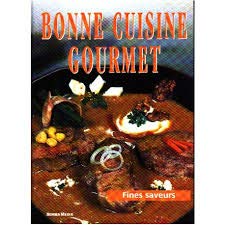 La Bonne Cuisine du Gourmet 9782845840850