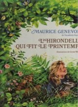 Maurice Genevoix,... L'Hirondelle qui fit le printemps : . Illustrations de Gerda Muller
