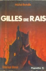 Gilles de rais: BIBLIOTHEQUE INFERNALE 9782857040309