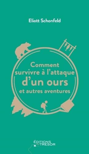 Comment survivre à l'attaque d'un ours et autres aventures 9791091534543